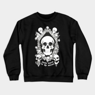 santa muerte in the mirror typo Crewneck Sweatshirt